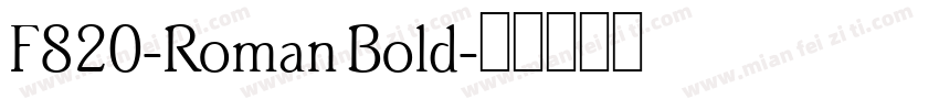F820-Roman Bold字体转换